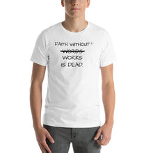 "Faith Without Words Works" Short-Sleeve Unisex T-Shirt
