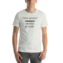 "Faith Without Words Works" Short-Sleeve Unisex T-Shirt